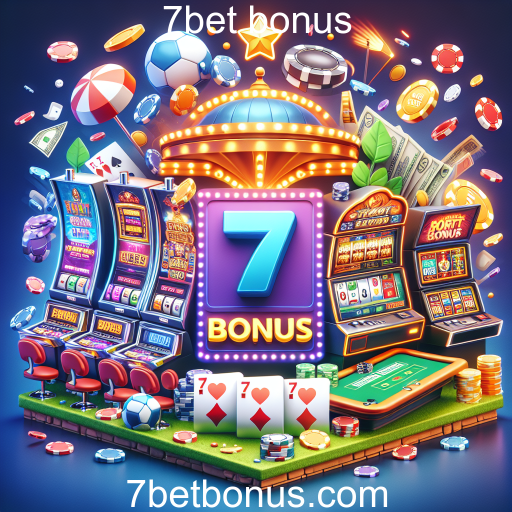 7bet Bonus: Atualizações e Notícias no Mundo dos Jogos Online